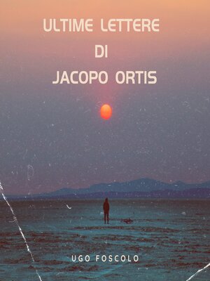 cover image of Ultime lettere di Jacopo Ortis